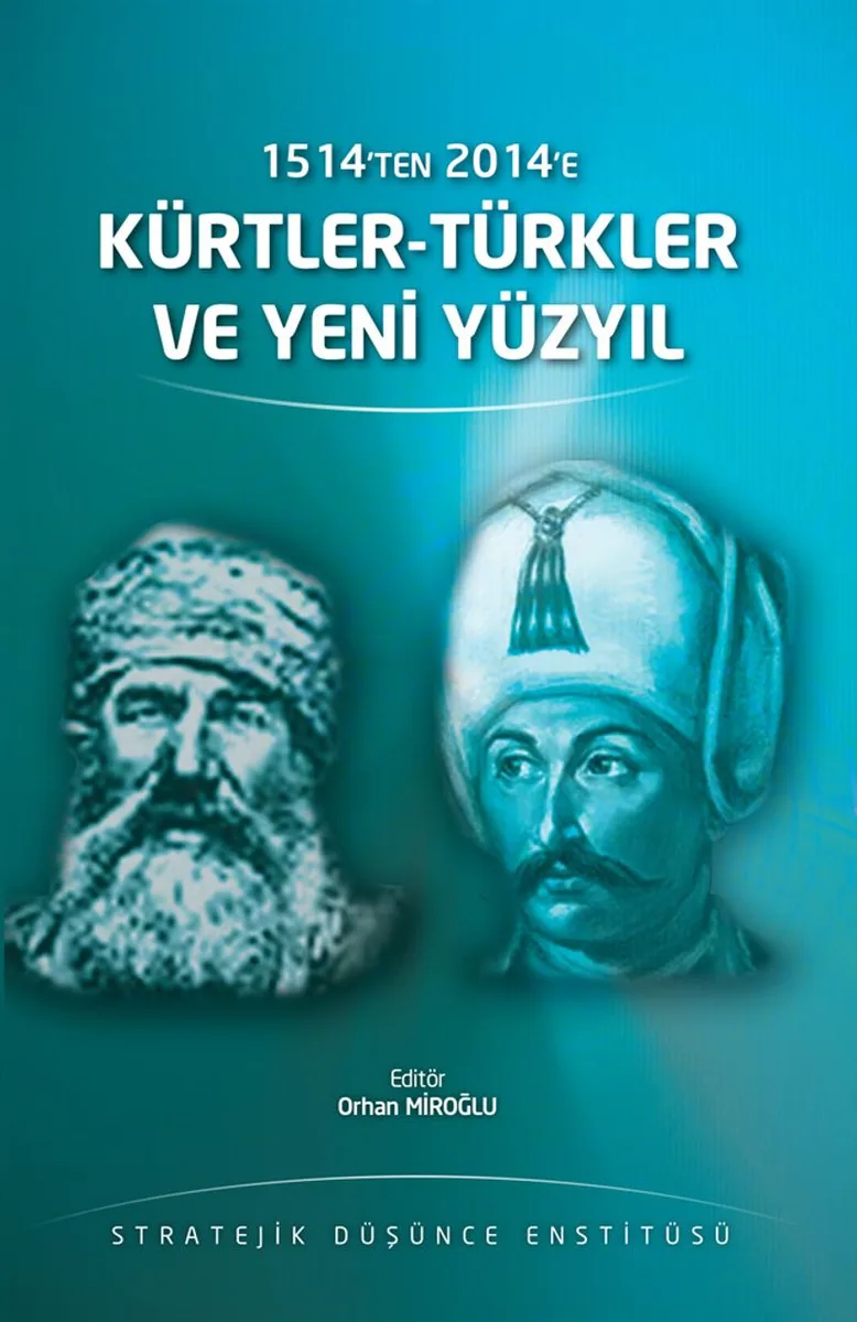 1514'ten 2014'e Kürtler-Türkler ve Yeni Yüzyıl