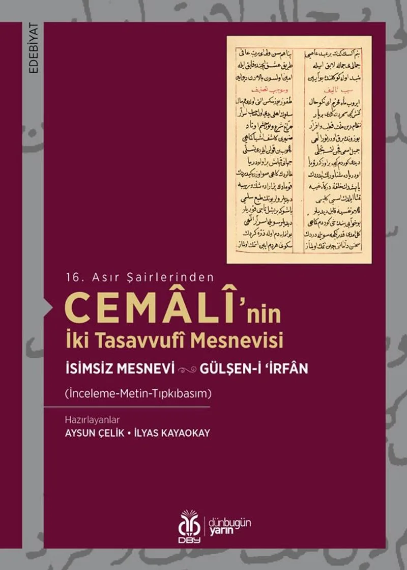 16. Asır Şairlerinden Cemal&icirc;'nin İki Tasavvuf&icirc; Mesnevisi (İsimsiz Mesnevi - Gülşen-i &lsquo;İrf&acirc;n)
