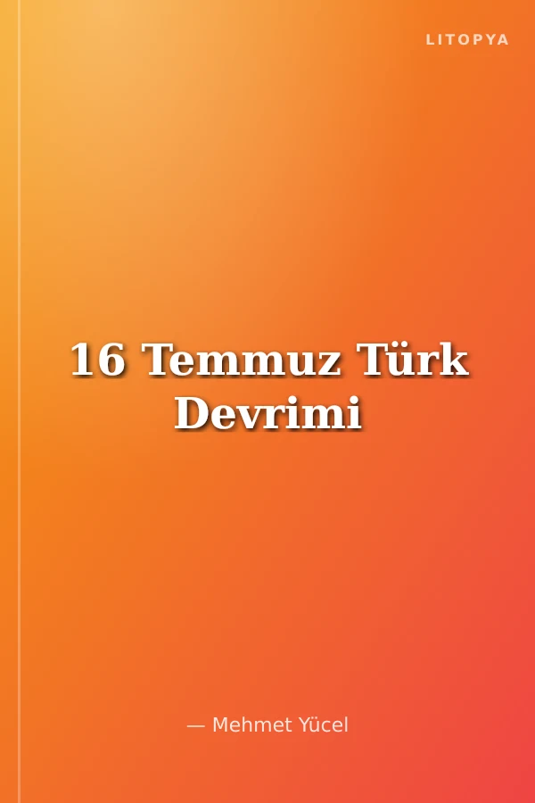 16 Temmuz Türk Devrimi