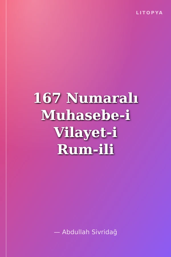 167 Numaralı Muhasebe-i Vilayet-i Rum-ili Defteri (937/1530)-I