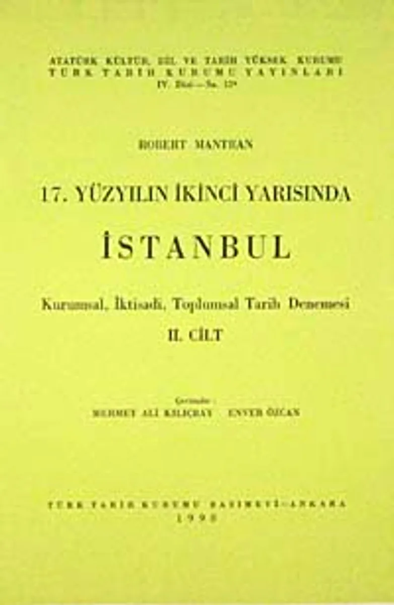 17. Yüzyılın İkinci Yarısında İstanbul (2 Cilt) Kurumsal, İktisadi, Toplumsal Tarih Denemesi