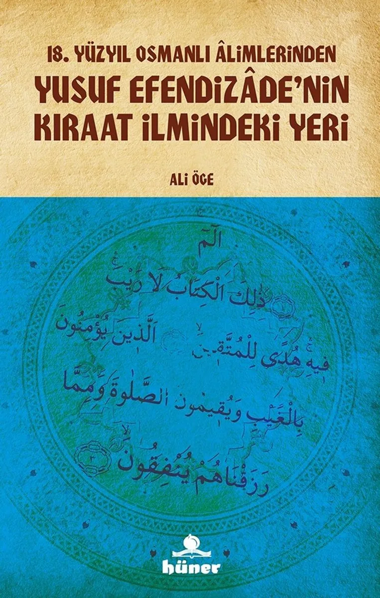 18.Yüzyıl Osmanlı Alimlerinden Yusuf Efendizade'nin Kıraat İlmindeki Yeri