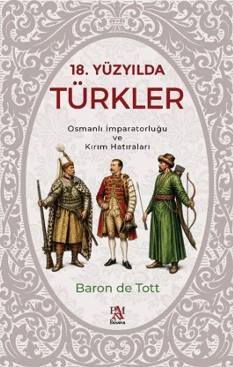 18. Yüzyılda Türkler Osmanlı İmparatorluğu ve Kırım Hatıraları