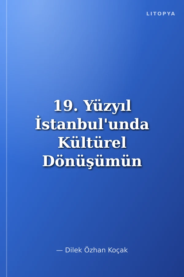 19. Yüzyıl İstanbul'unda Kültürel Dönüşümün Sahnesi Osmanlı Tiyatrosu