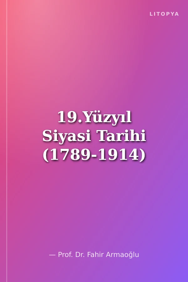 19.Yüzyıl Siyasi Tarihi (1789-1914)