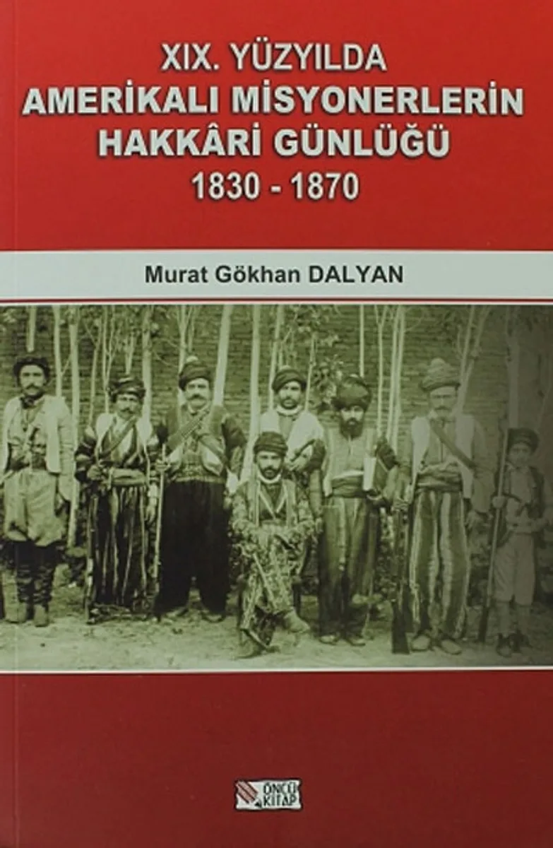 19. Yüzyılda Amerikalı Misyonerlerin Hakkari Günlüğü (1830-1870)