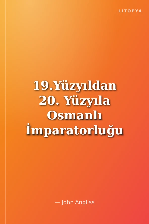 19.Yüzyıldan 20. Yüzyıla Osmanlı İmparatorluğu Mücadele; Koleksiyoncuların Seçkisi