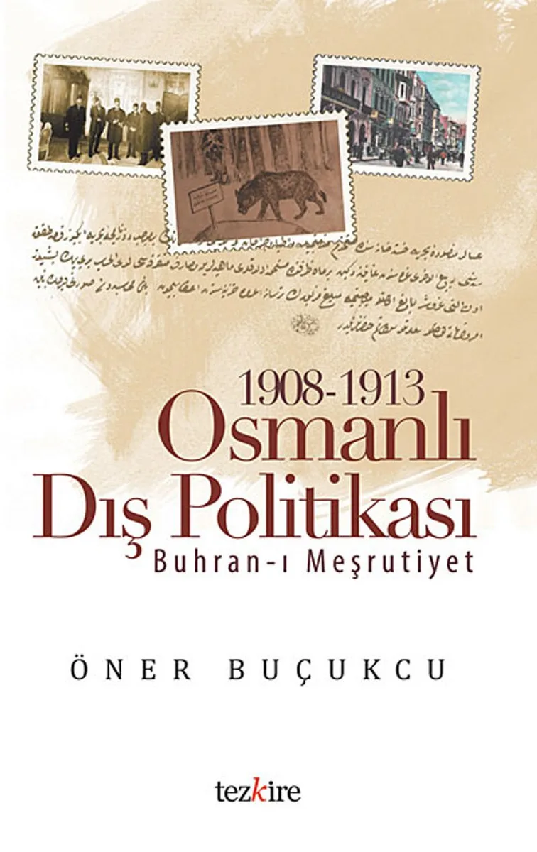 1908-1913 Osmanlı Dış Politikası Buhran-ı Meşrutiyet