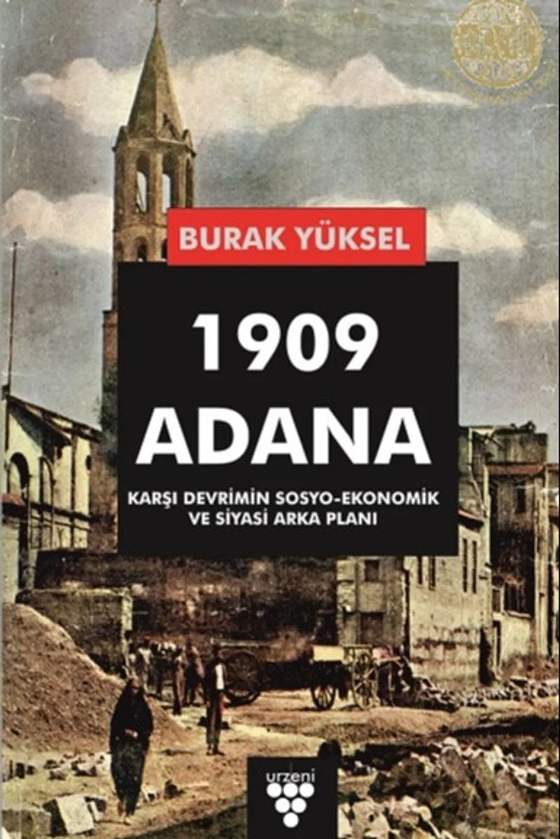 1909 Adana Karşı Devrimin Sosyo-Ekonomik Ve Siyasi Arka Planı