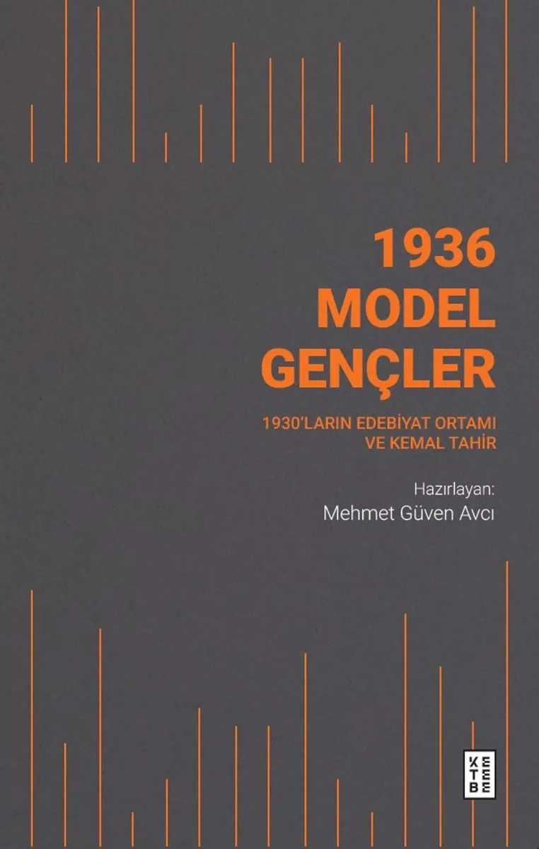 1936 Model Gençler 1930'ların Edebiyat Ortamı ve Kemal Tahir