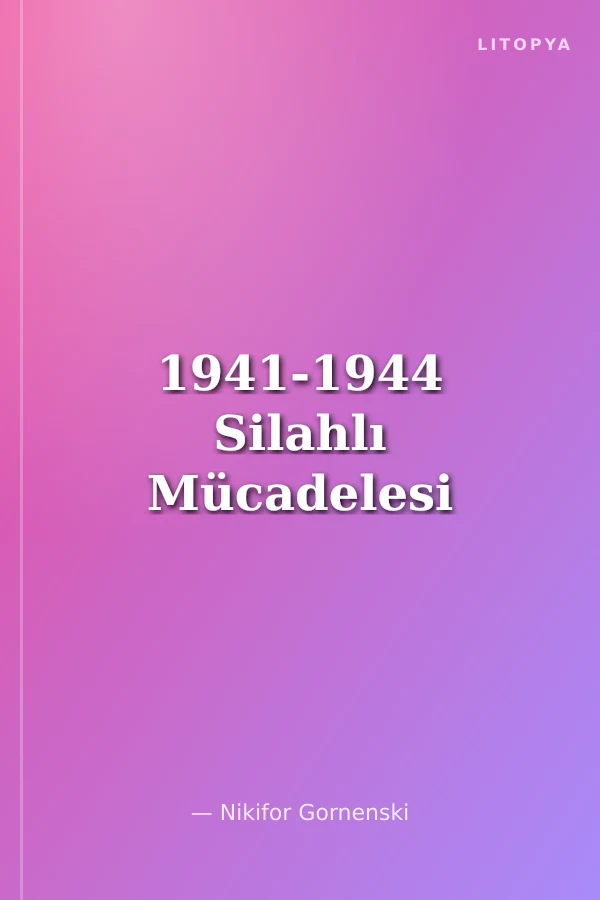 1941-1944 Silahlı Mücadelesi