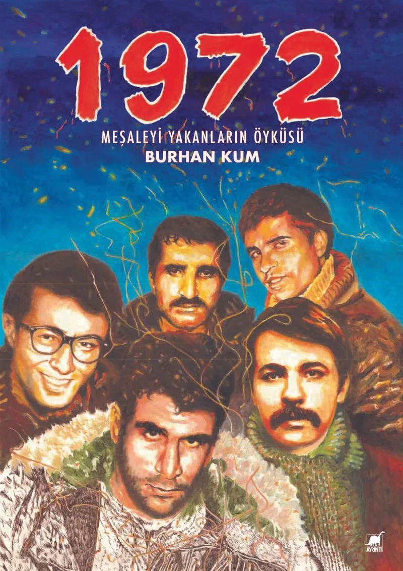 1972 Meşaleyi Yakanların Öyküsü