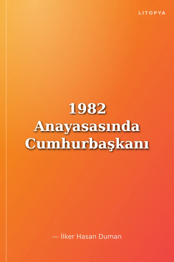1982 Anayasasında Cumhurbaşkanı