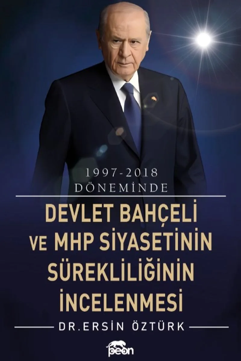 1997-2018 Döneminde Devlet Bahçeli ve Mhp Siyasetinin Sürekliliğinin İncelenmesi