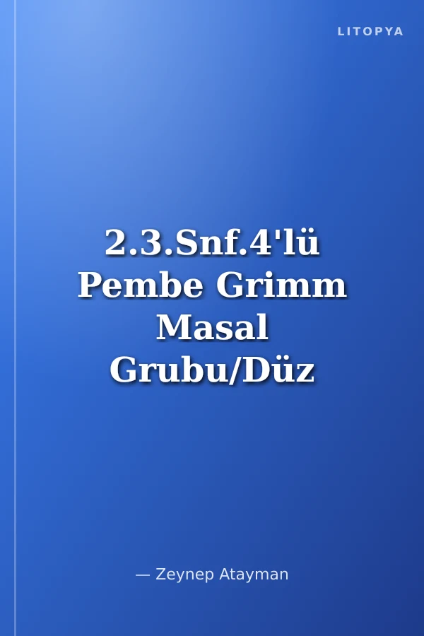 2.3.Snf.4'lü Pembe Grimm Masal Grubu/Düz Yazı