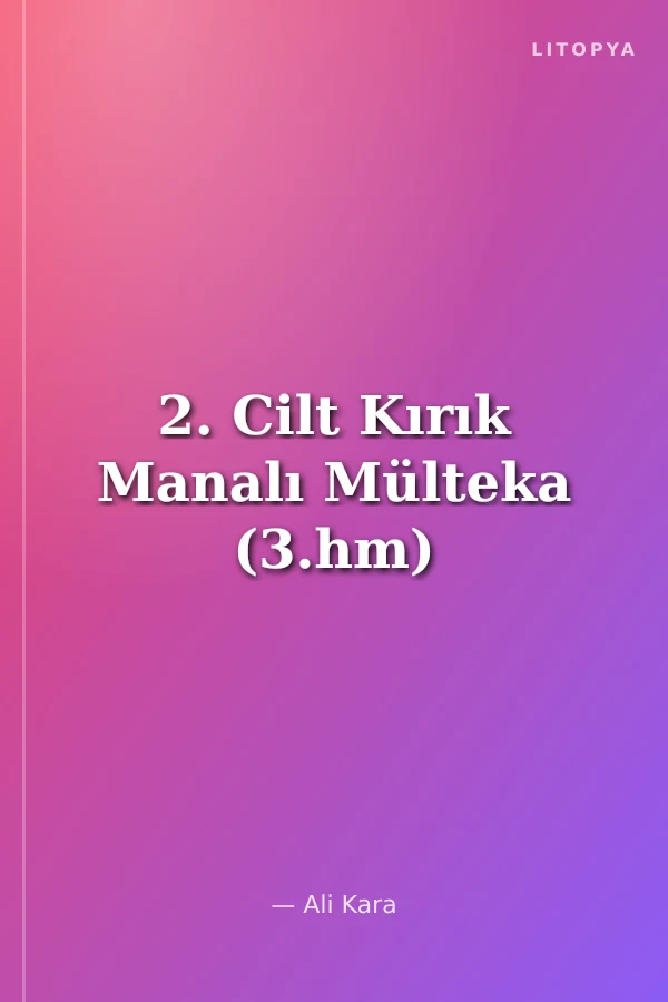 2. Cilt Kırık Manalı Mülteka (3.hm)