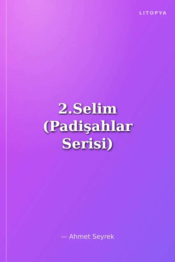 2.Selim (Padişahlar Serisi)