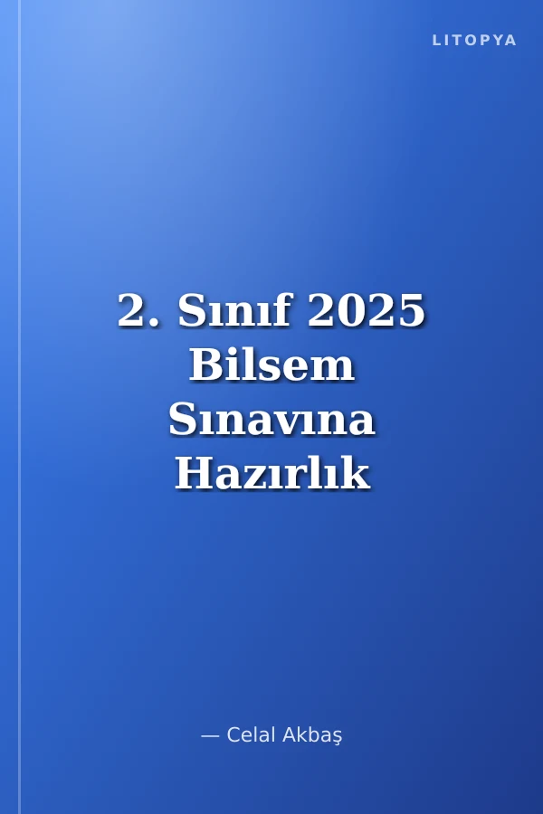 2. Sınıf 2025 Bilsem Sınavına Hazırlık 5'li Deneme Sınavı