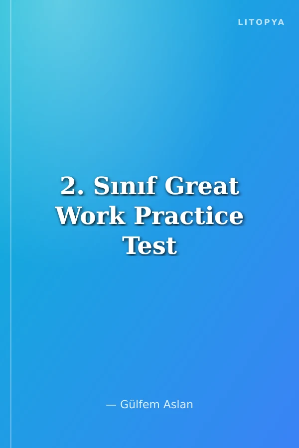 2. Sınıf Great Work Practice Test