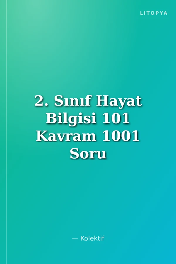2. Sınıf Hayat Bilgisi 101 Kavram 1001 Soru
