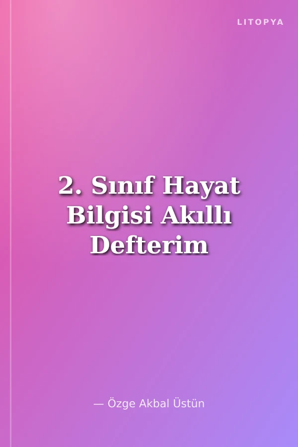 2. Sınıf Hayat Bilgisi Akıllı Defterim