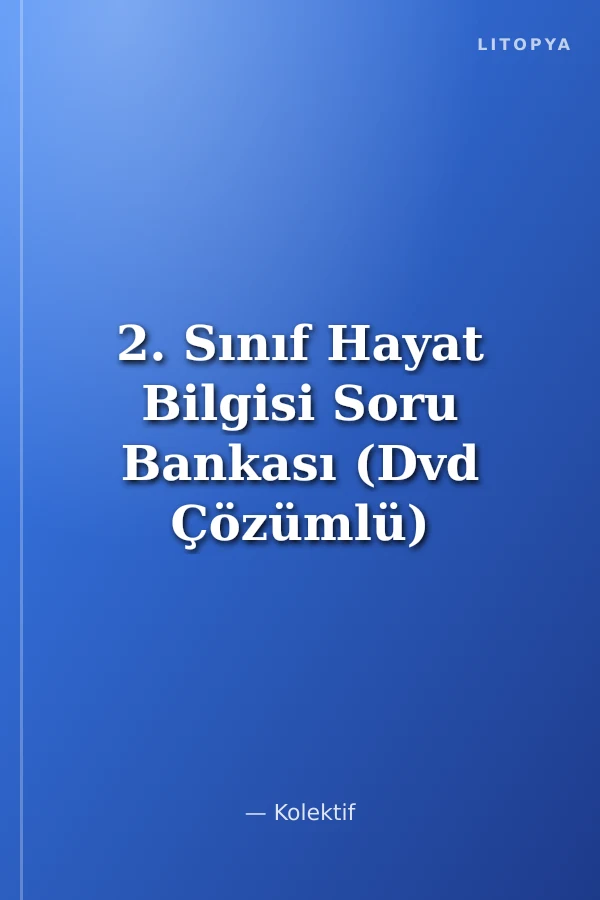 2. Sınıf Hayat Bilgisi Soru Bankası (Dvd Çözümlü)