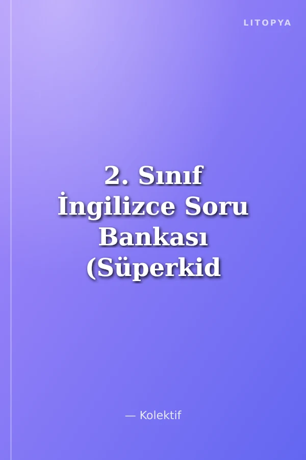 2. Sınıf İngilizce Soru Bankası (Süperkid Serisi)