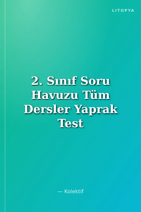 2. Sınıf Soru Havuzu Tüm Dersler Yaprak Test