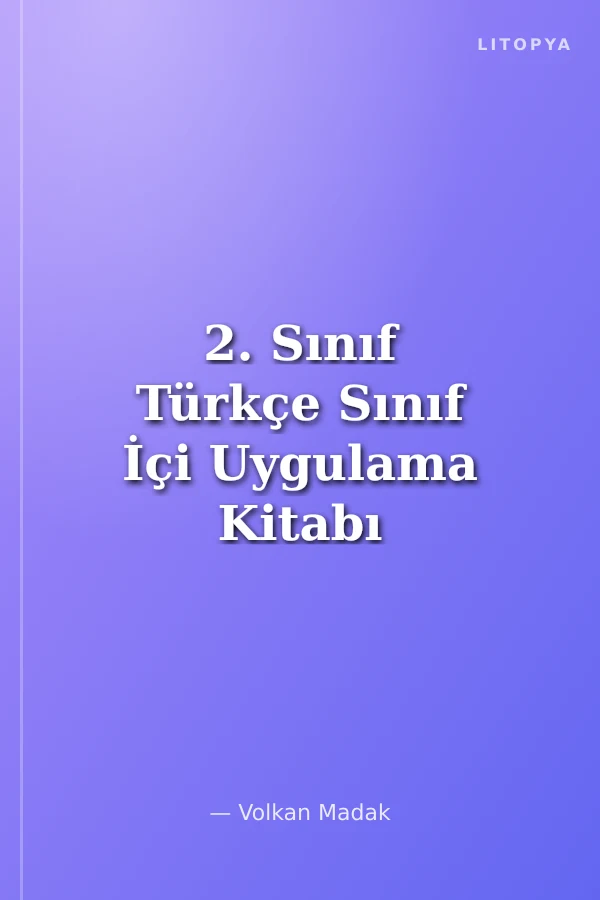 2. Sınıf Türkçe Sınıf İçi Uygulama Kitabı