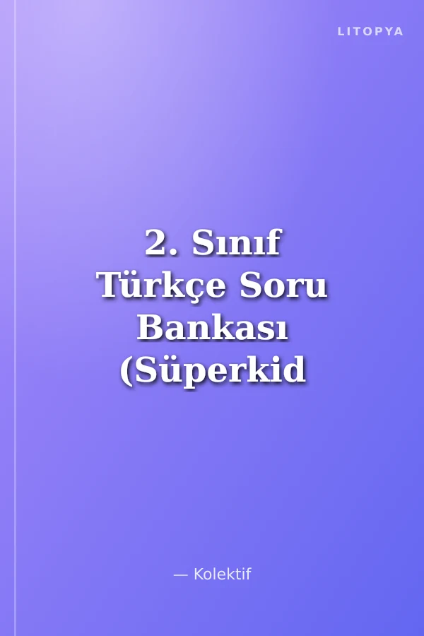 2. Sınıf Türkçe Soru Bankası (Süperkid Serisi)