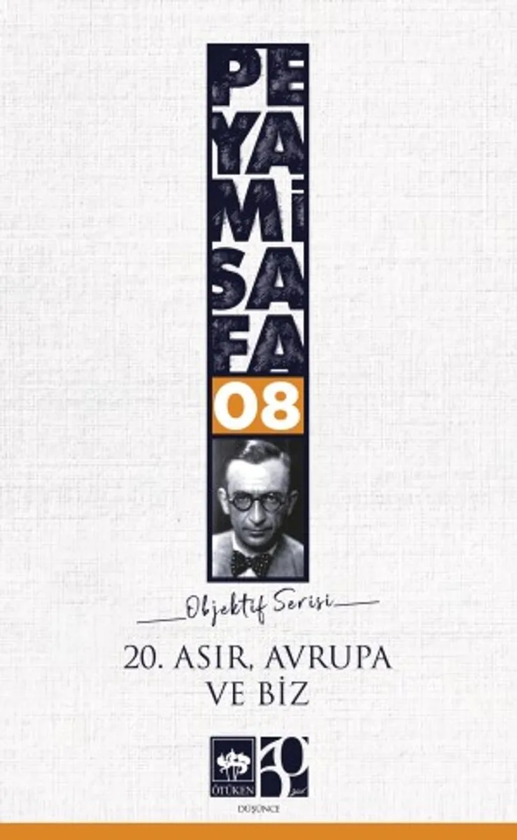20. Asır Avrupa ve Biz / Objektif 8