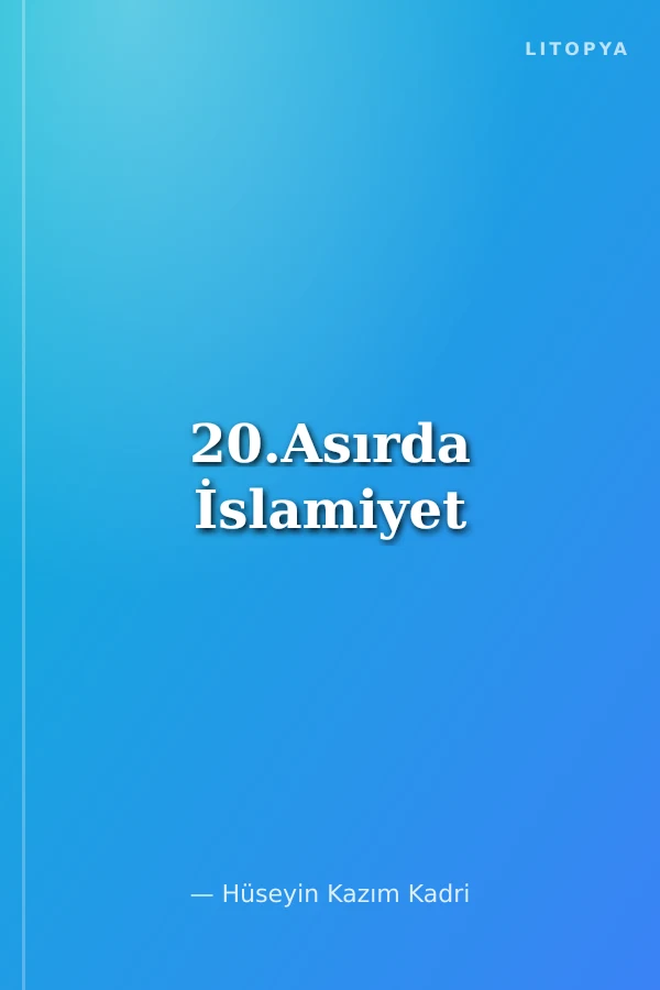 20.Asırda İslamiyet