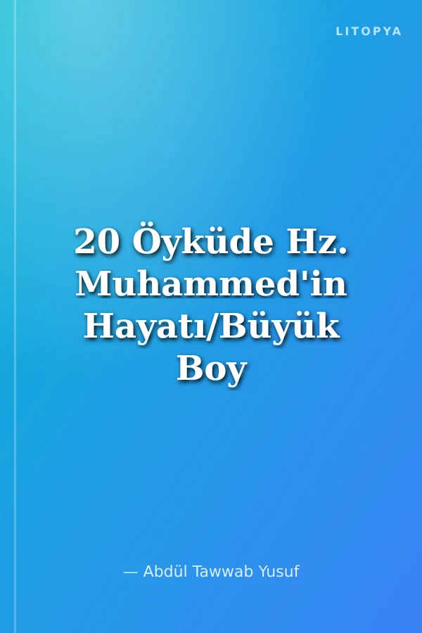 20 Öyküde Hz. Muhammed'in Hayatı/Büyük Boy (1.hm)