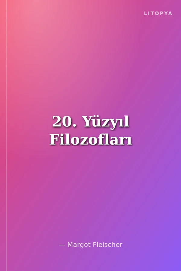 20. Yüzyıl Filozofları