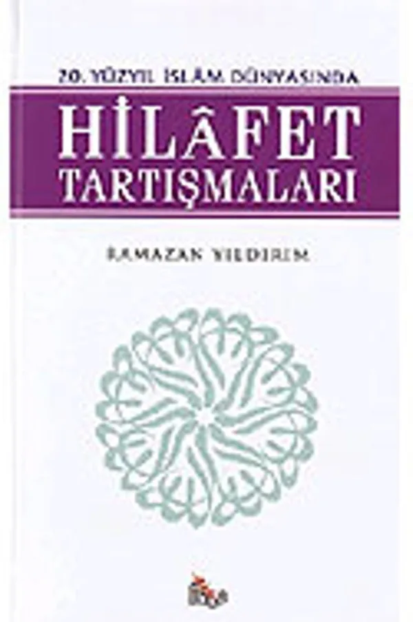 20. Yüzyıl İslam Dünyasında Hilafet Tartışmaları