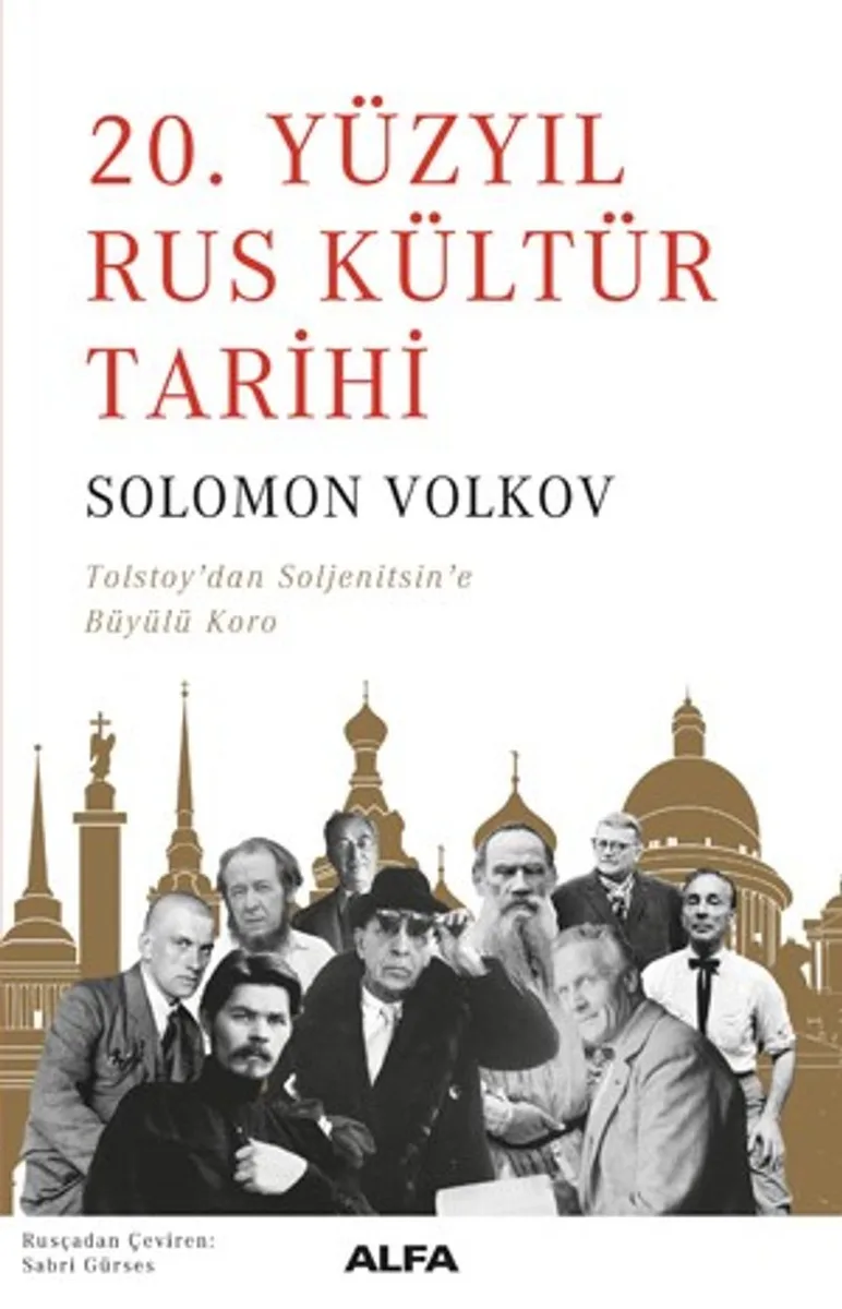 20. Yüzyıl Rus Kültür Tarihi Tolstoy'dan Soljenitsin'e Büyülü Koro