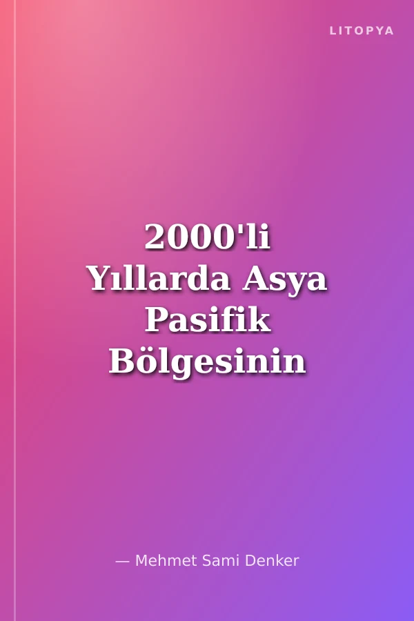 2000'li Yıllarda Asya Pasifik Bölgesinin Güvenliği