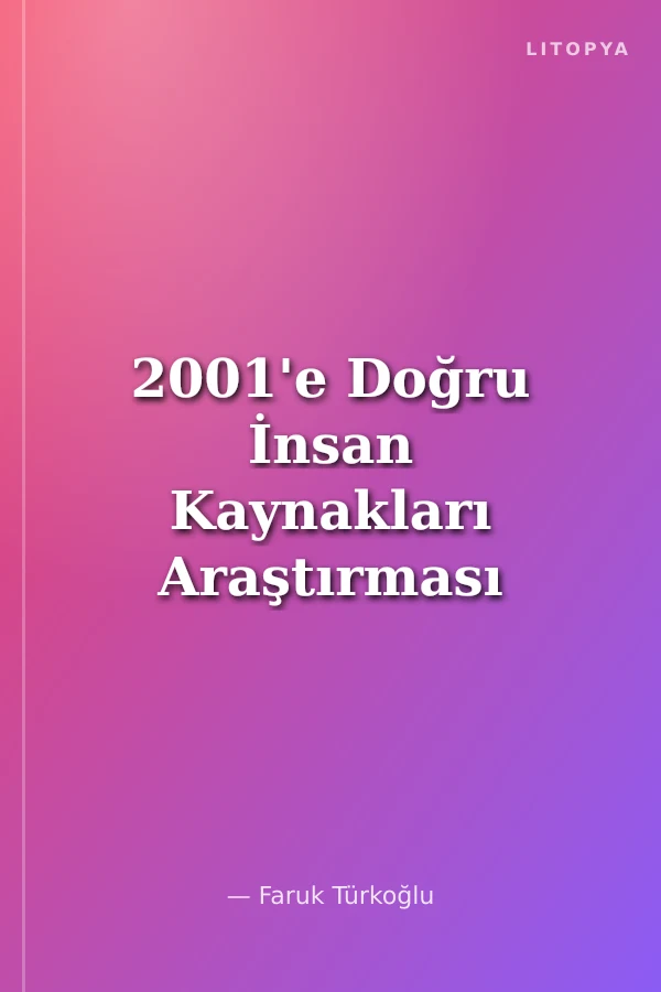 2001'e Doğru İnsan Kaynakları Araştırması