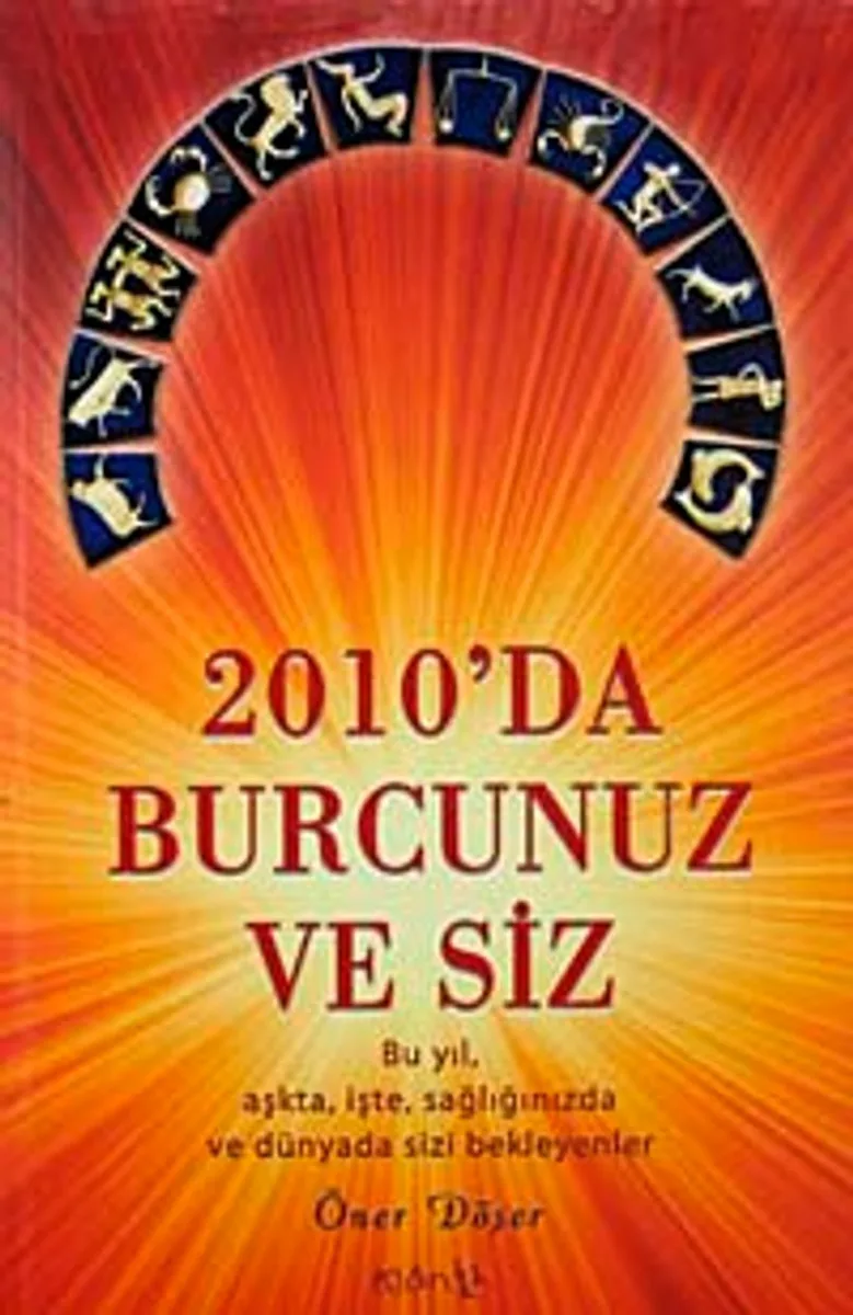 2010'da Burcunuz ve Siz