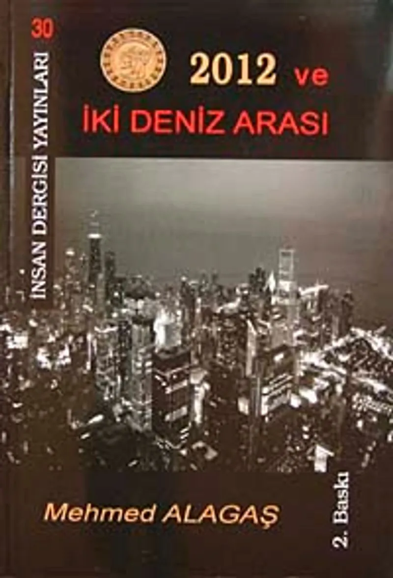 2012 ve İki Deniz Arasında