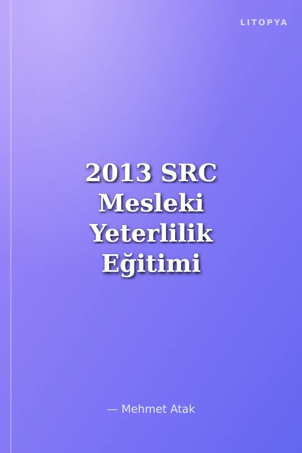 2013 SRC Mesleki Yeterlilik Eğitimi Ders Kitabı