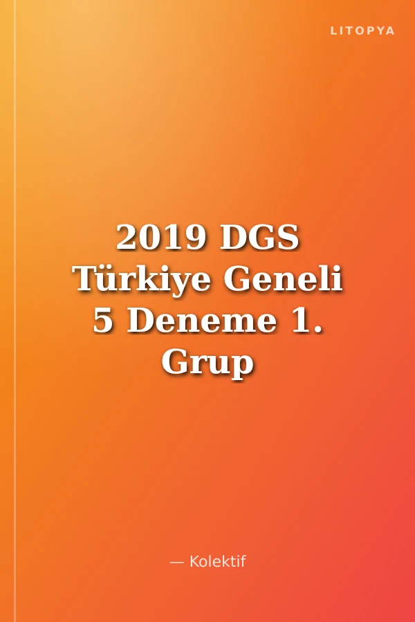2019 DGS Türkiye Geneli 5 Deneme 1. Grup