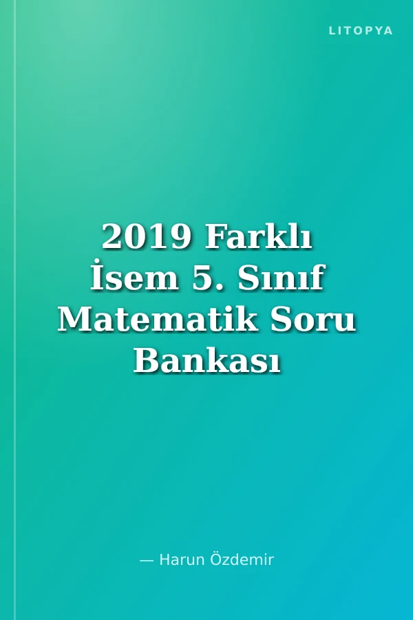 2019 Farklı İsem 5. Sınıf Matematik Soru Bankası