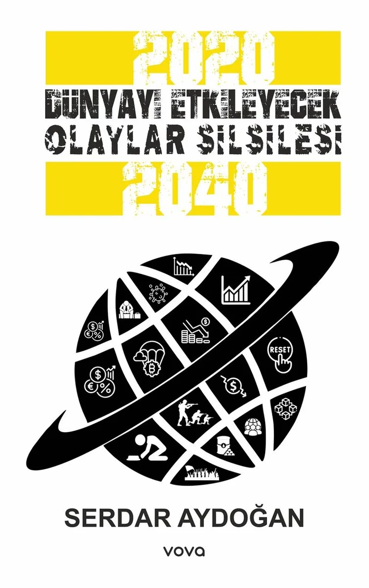 2020-2040 Dünyayı Etkileyecek Olaylar Silsilesi