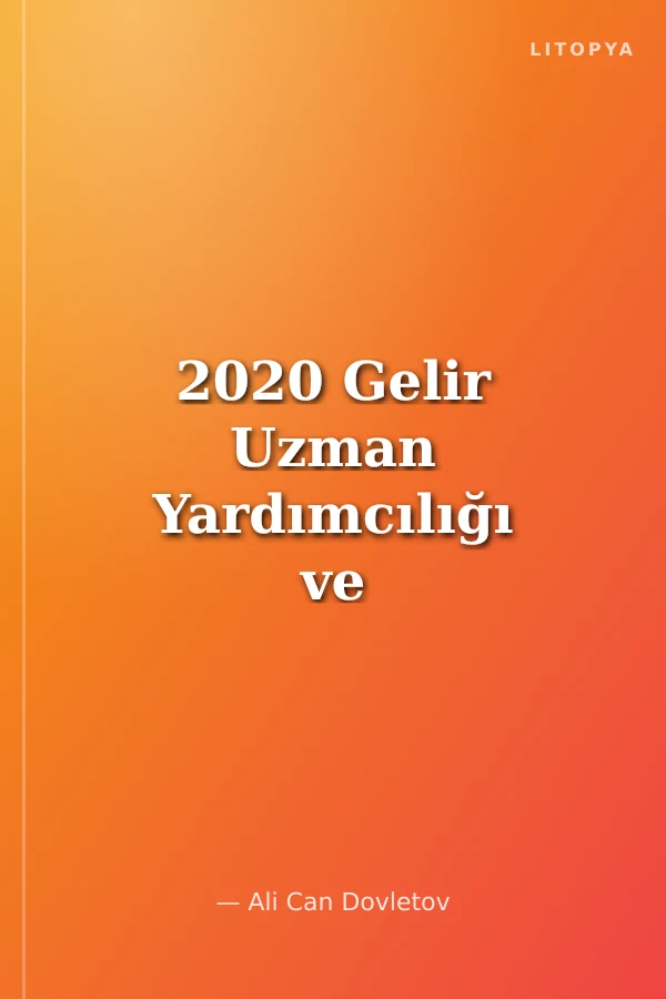2020 Gelir Uzman Yardımcılığı ve Devlet Gelir Uzman Yardımcılığı Çıkmış Sorular ve Çözümleri