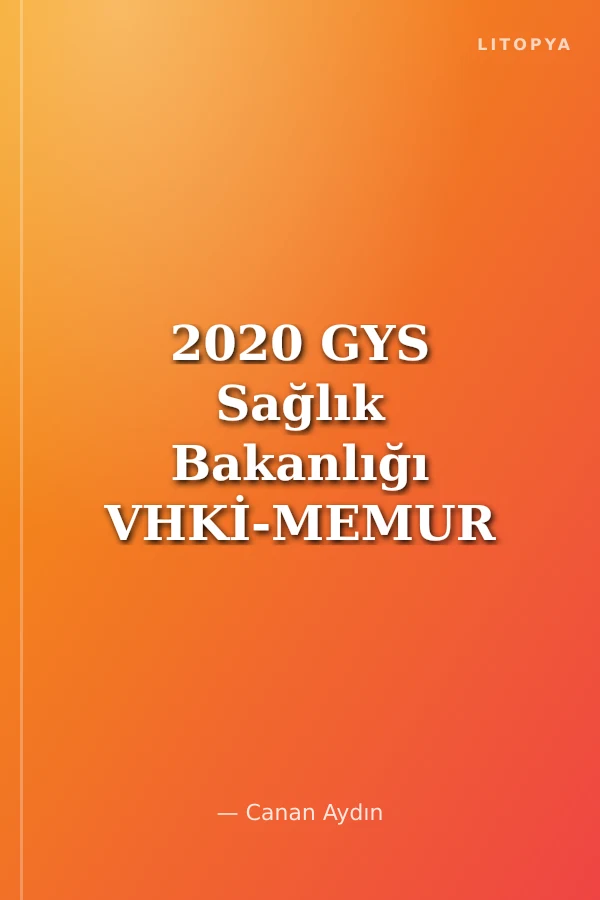 2020 GYS Sağlık Bakanlığı VHKİ-MEMUR Konu ve Mevzuat Özetli 5 Deneme Sınavı
