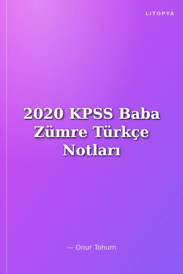 2020 KPSS Baba Zümre Türkçe Notları