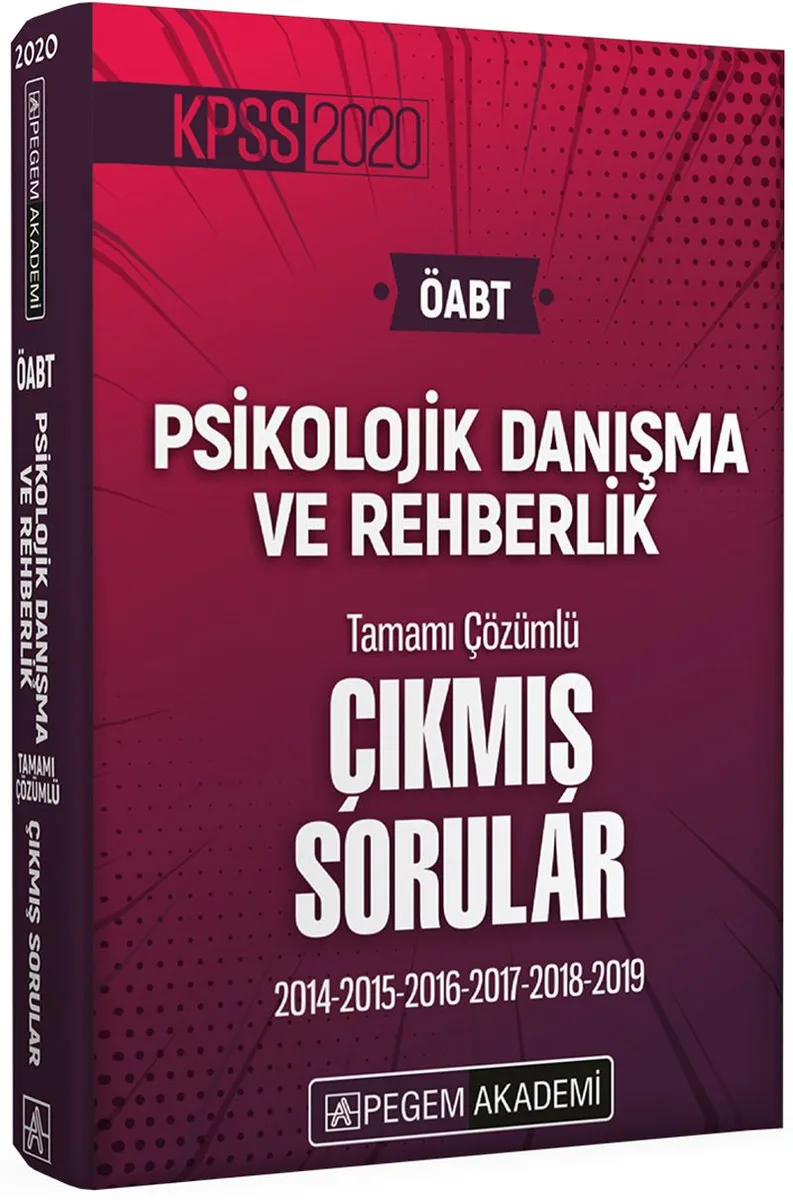 2020 KPSS ÖABT Psikolojik Danışma ve Rehberlik Tamamı Çözümlü Çıkmış Sorular 2014-2015-2016-2017-2018- 2019