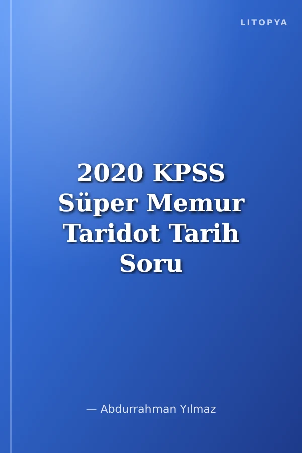 2020 KPSS Süper Memur Taridot Tarih Soru Bankası