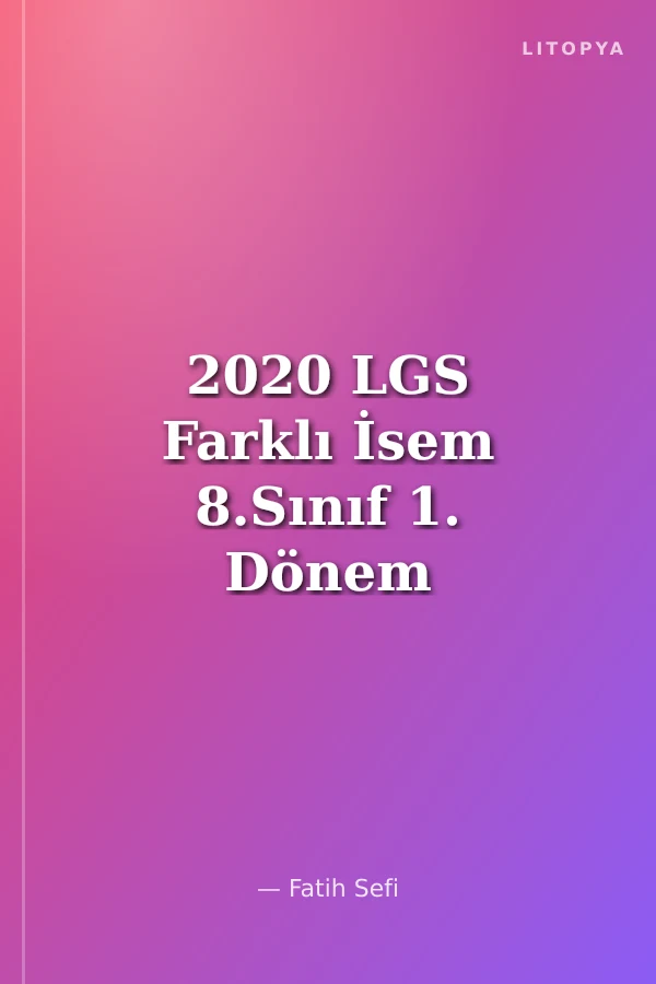 2020 LGS Farklı İsem 8.Sınıf 1. Dönem T. C. İnkılap Tarihi 20 Branş Deneme